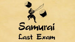 《武士的最终测验》(Samurai Last Exam)